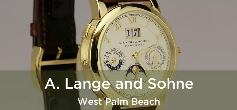 A. Lange and Sohne West Palm Beach