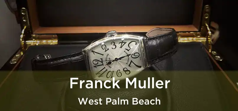 Franck Muller West Palm Beach