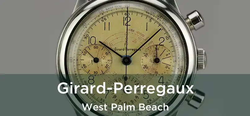 Girard-Perregaux West Palm Beach