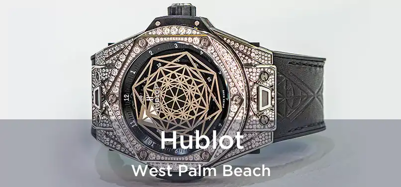 Hublot West Palm Beach