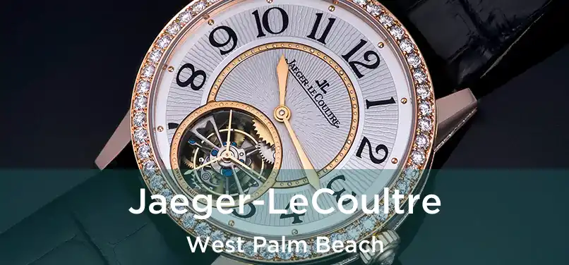 Jaeger-LeCoultre West Palm Beach