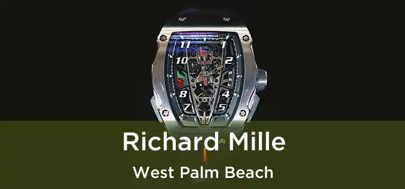 Richard Mille West Palm Beach