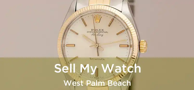 Sell My Watch West Palm Beach