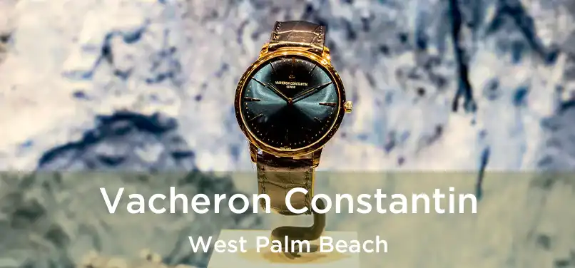 Vacheron Constantin West Palm Beach