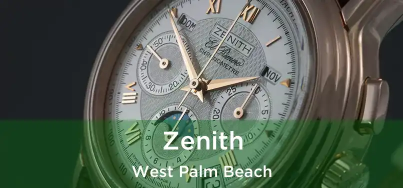 Zenith West Palm Beach